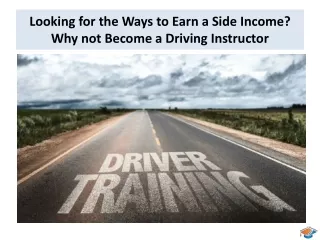 Looking for the Ways to Earn a Side Income Why not Become a Driving Instructor