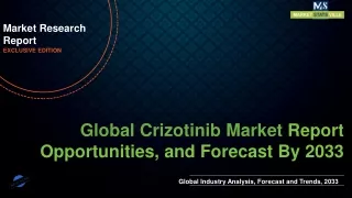 Crizotinib Market will reach at a CAGR of 5.4% from to 2033