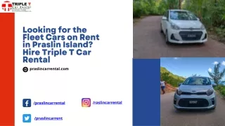 Looking for the Fleet Cars on Rent in Praslin Island? Hire Triple T Car Rental