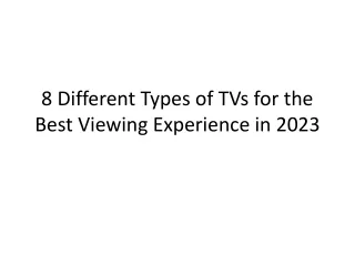 8 Different Types of TVs for the Best Viewing Experience in 2023