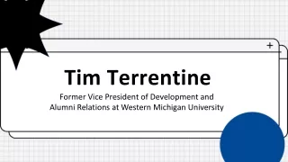 Tim Terrentine - An Energetic and Adaptable Individual