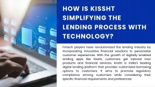 How is Kissht simplifying the Lending Process with Technology