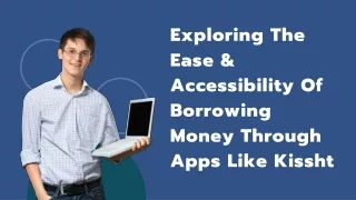 Exploring The Ease & Accessibility Of Borrowing Money Through Apps Like Kissht