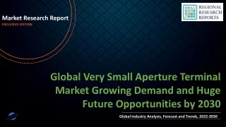 Very Small Aperture Terminal Market Growing Demand and Huge Future Opportunities by 2030