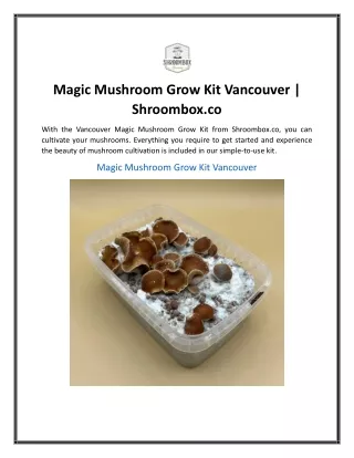 Magic Mushroom Grow Kit Vancouver  Shroombox.co