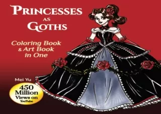 (PDF) Download Princesses as Goths: Coloring Book & Art Book in One: Cute Goth a