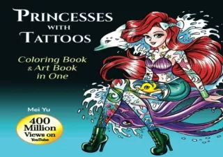 DOWNLOAD PDF Princesses with Tattoos: Coloring Book & Art Book in One: Relaxing