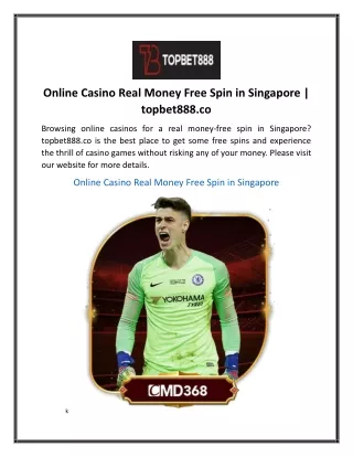 Online Casino Real Money Free Spin in Singapore  topbet888.co