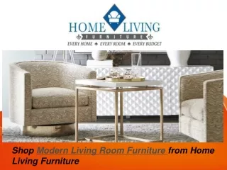 Shop Modern Living Room Furniture from Home Living Furniture