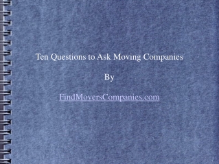 Ten Questions to Ask Moving Companies