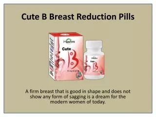 Get Rid of Over Sized Breasts with Breast Reduction Capsule