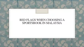 Red Flags When Choosing a Sportsbook in Malaysia