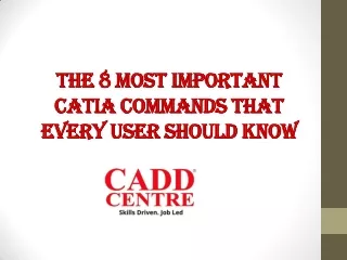 The 8 Most Important CATIA Commands that Every User Should Know