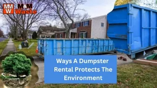 Ways A Dumpster Rental Protects The Environment