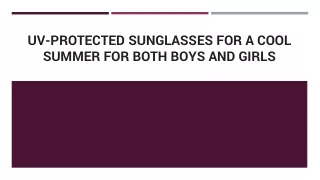 UV-Protected Sunglasses for a Cool Summer for Both Boys and Girls