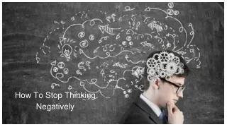 How To Stop Thinking Negatively (1)