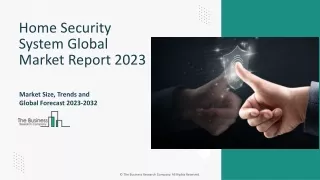 Home Security System Market Estimated Growth Curve, Trends, Size 2023-2032