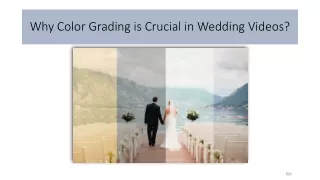 Why Color Grading is Crucial in Wedding Videos?