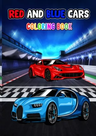 $PDF$/READ/DOWNLOAD Red And Blue Cars Coloring Book: Cars 2 Coloring Book for Kids | Coloring Books for Boys and Girls A