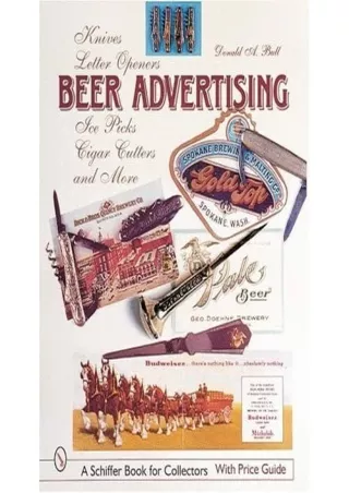 DOWNLOAD/PDF Beer Advertising: Knives, Letter Openers, Ice Picks, Cigar Cutters, and More (A Schiffer Book for Collector