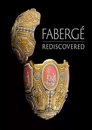 [READ DOWNLOAD] Fabergé Rediscovered (Hillwood Estate, Museum & Gardens)