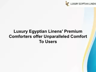 Luxury Egyptian Linens' Premium Comforters offer Unparalleled Comfort To Users