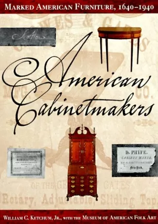 get [PDF] Download American Cabinetmakers: Marked American Furniture: 1640-1940