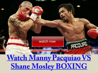 pacquiao vs mosley / manny vs shane live streaming saturday