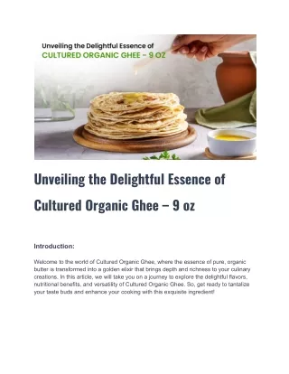 Unveiling the Delightful Essence of Cultured Organic Ghee – 9 oz