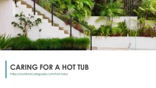 CARING FOR A HOT TUB