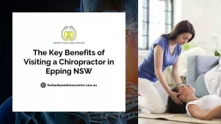 The Key Benefits of Visiting a Chiropractor in Epping NSW