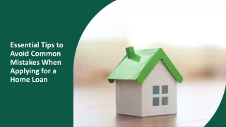 Essential Tips to Avoid Common Mistakes When Applying for a Home Loan