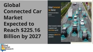 Global Connected Car Market Expected to Reach $225.16 Billion by 2027