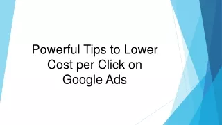 Powerful Tips to Lower Cost per Click on Google Ads