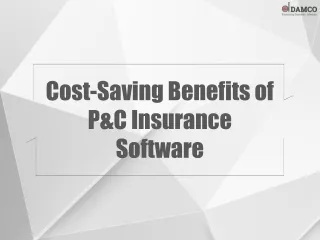 Cost-Saving Benefits of P&C Insurance Software