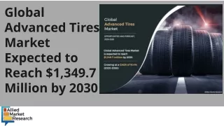 Global Advanced Tires Market Expected to Reach $1,349.7 Million by 2030