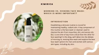 Morning vs. Evening Face Wash Which is More Important