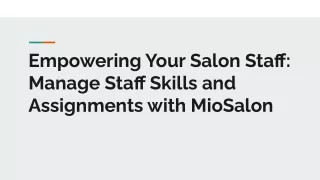 Slides for Empowering Your Salon Staff_ Manage Staff Skills and Assignments with MioSalon