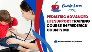 Pediatric Advanced Life Support training course In Frederick MD