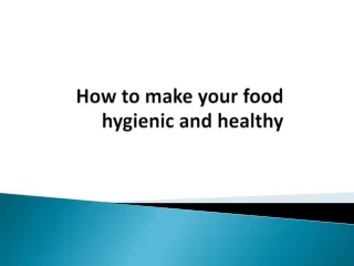 Howe to make you food hygienic and healthy