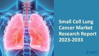 Small Cell Lung Cancer Market Research Report 2023-2033