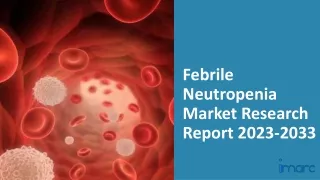 Febrile Neutropenia Market Research Report 2023-2033