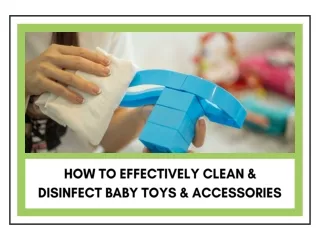 How To Effectively Clean & Disinfect Baby Toys & Accessories