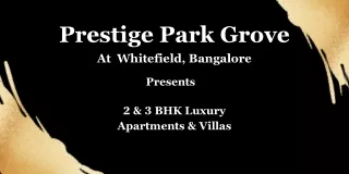 Prestige Park Grove At Whitefield, Bangalore - Brochure