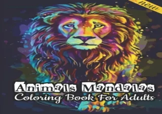 Ebook download Animals Mandalas Adult Coloring Book beautiful animal mandalas for Animal Lovers for Stress Relief and Re
