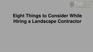 Eight Things to Consider While Hiring a Landscape Contractor