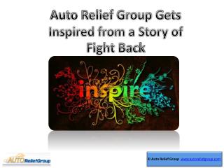 Auto Relief Group Gets Inspired from a Story of Fight Back