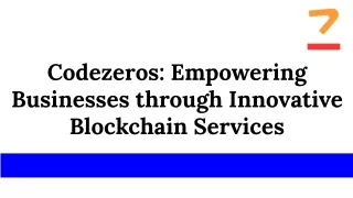 Codezeros: Empowering Businesses through Innovative Blockchain Services