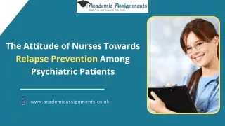 The Attitude of Nurses Towards Relapse Prevention Among Psychiatric Patients
