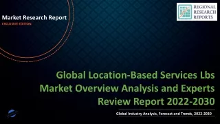 Location-Based Services Lbs Market Overview Analysis and Experts Review Report 2022-2030